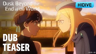 Dusk Beyond the End of the World | Dub Teaser | Premieres Dec 17 | HIDIVE