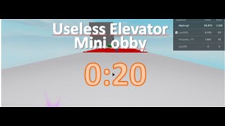 Useless Elevator Mini obby (0:20) (20 segundos) - roblox