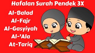 Hafalan Surah Pendek Anak Merdu 3X (Al-Balad, Al-Fajr, Al-Gasyiyah, Al-