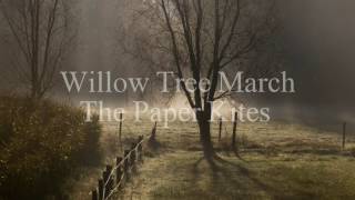 Willow Tree March - The Paper Kites - Lyrics