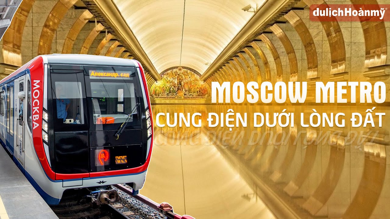 Ga tàu điện ngầm đẹp nhất thế giới Moscow Metro | Du... - youtube