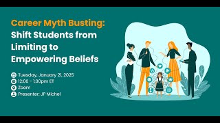 Career Myth Busting: Shift Students from Limiting to Empowering Beliefs