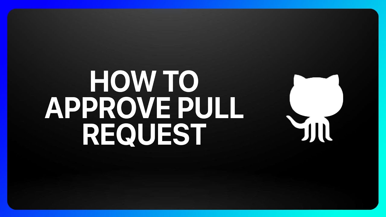 How To Approve Pull Request In GitHub Tutorial - YouTube