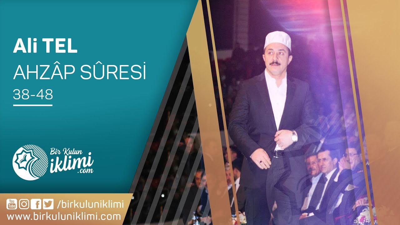 Ahzab Suresi 38-48 Ali TEL Harika Tilavet - Best Quran