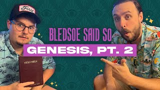 Episode 167: Genesis, Pt. 2 | Bledsoe Said So