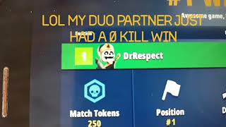 My Duo Partner Just Had A 0 Kill Win Lol