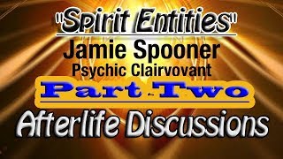 Earthbound Entities, Soul Fragments & Psychic Protection with Jamie Spooner
