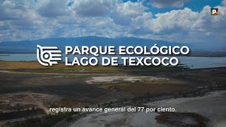 Avances de la recuperación del lago de Texcoco