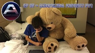 Andromenerds Ep 27: Andromeda Preview Part 1