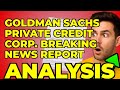 Goldman Sachs Private Credit: My Take on Borrowing Power Increase