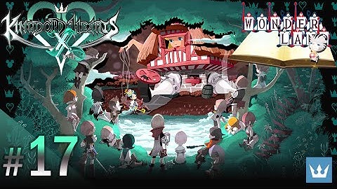 #17 - KINGDOM HEARTS χ [chi] - English Walkthrough — Wonderland, Part 2