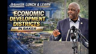 Mayor Darnell Waites Speaks on Economic Development Districts in Baker