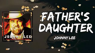 Johnny Lee - Fathers Daughter (Lyrics)