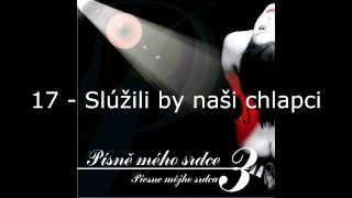 Ľubomír Focko - Písně Mého Srdce 3 17 Slúžili By Naši Chlapci