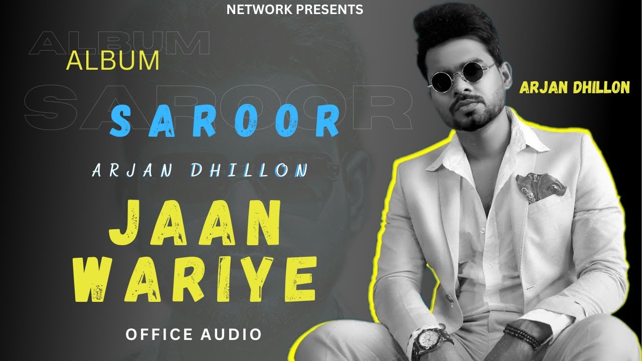 Arjan Dhillon Jaan Wariye SAROOR Official AUDIO Arjan dhillon New