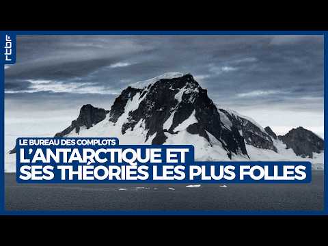 L'Antarctique et ses théories les plus folles - Le Bureau des Complots