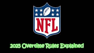 NFL 2025 Overtime Rules Explained (CCIM 125 Audio Project)
