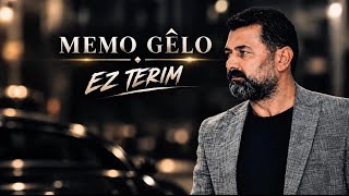 Memo Gêlo - Ez Terim 