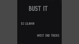 Bust It (feat. West End Tricks)
