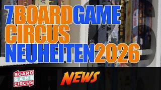 7 spannende Board Game Circus Brettspiel-Neuheiten 2026