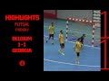 #FUTSAL | Friendly | Belgium - Georgia 1-1