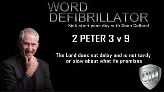 Cia Word Defib 2 Peter 3 V 9 The Lord Does Not Delay And Is Not Tardy Or Slow About What