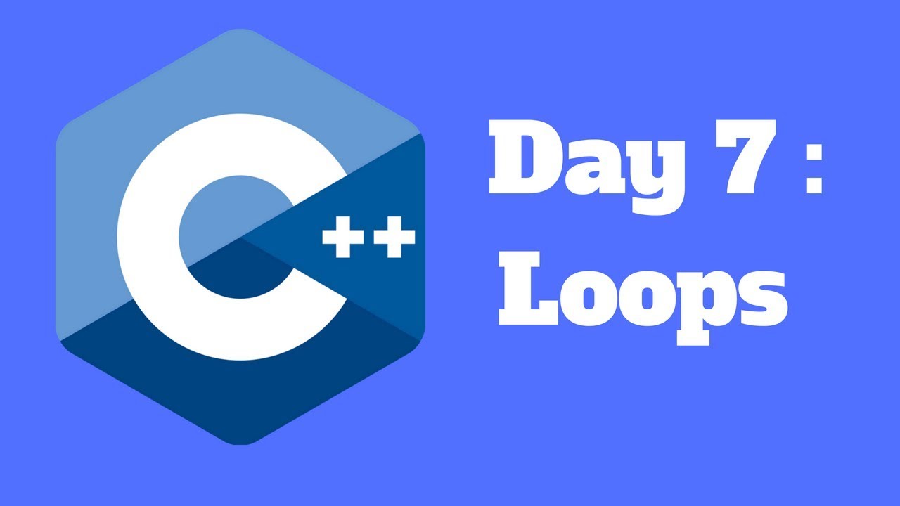 Learn C++ in 21 Days!! Day 7: Loops - YouTube