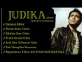 LAGU JUDIKA FULL ALBUM TERBAIK DAN TERPOPULER | SAMPAI AKHIR | PUTUS ATAU TERUS