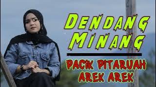 DENDANG MINANG PACIK PITARUAH AREK AREK