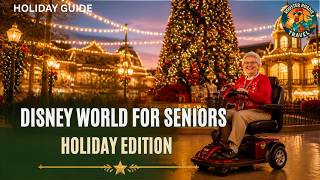 Walt Disney World for Seniors Best Hotels Free Perks Mobility Tips Holiday Guide