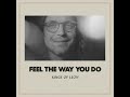 Feel The Way You Do