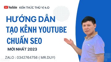 Hướng Dẫn Cách Tạo , Cài Đặt Kênh Youtube Cho Người Mới Bắt Đầu Chuẩn SEO Mới Nhất