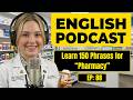 How to Talk at the Pharmacy in English | 150 Essential Phrases | Conversation Practice