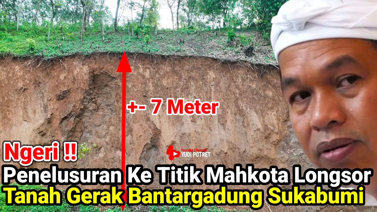 Ngeri‼️Penelusuran Ke Titik Mahkota Longsor Tanah Gerak Bantargadung Sukabumi