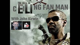 The Book of  ELI  (Ceiling Fan Man) with John Kirwin
