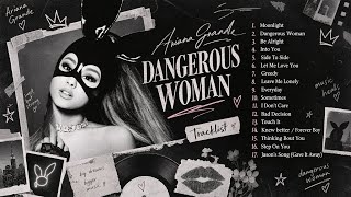 Download lagu Ariana Grande — Dangerous Woman (Full Albums)