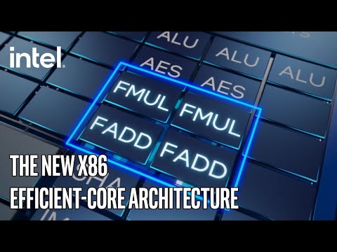 The New x86 Efficient-core Architecture | Intel Technology