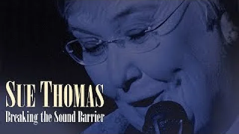 Sue Thomas: Breaking the Sound the Barrier (2010) ...