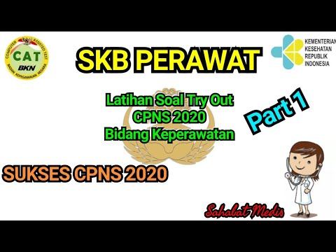 SKB PERAWAT LATIHAN  SOAL  TRY OUT CPNS  2020  Part 1 YouTube