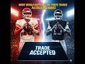 What would happen if the Chiefs traded Patrick Mahomes