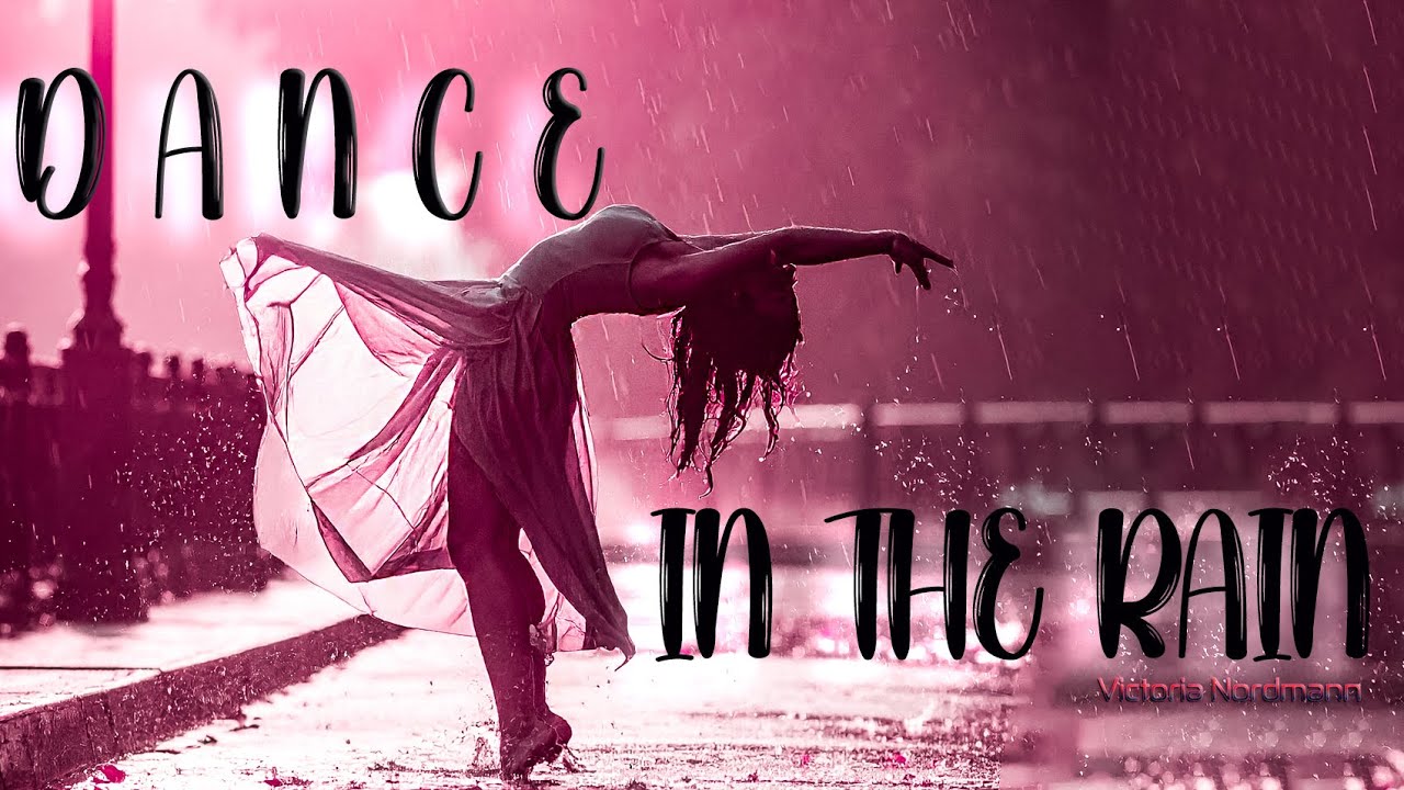 Victoria Nordmann - Dance in the Rain