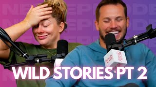 wild stories pt 2: almost dying, house fire, and more