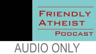 Joe Jervis, JoeMyGod.com - Friendly Atheist Podcast EP 9