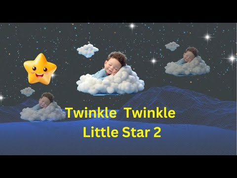 Twinkle Twinkle little star 2 - YouTube