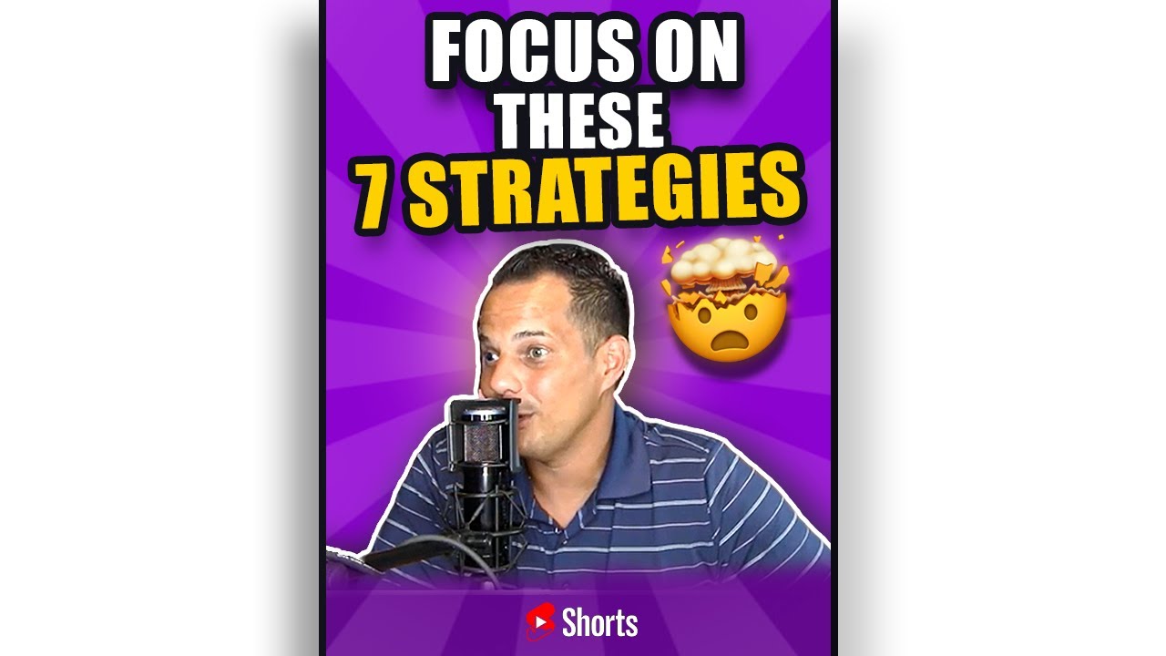Focus On These 7 Strategies 
