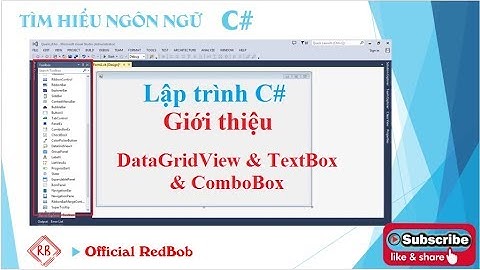 [Lập trình C# căn bản] - Bài 5 - DataGridview & ComboBox & TextBox