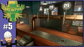 The Beer Grind Is Real - Brewpub Simulator #5
