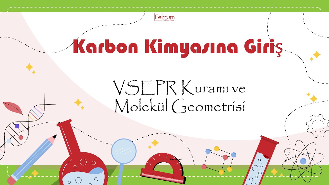 VSEPR Kuramı ve Molekül Geometrisi | Karbon Kimyasına Giriş