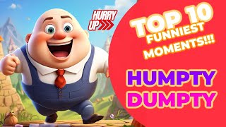 HUMPTY DUMPTY 10 FUNNIEST MOMENTS | NURSEY AND RHYMES | Cartoon/Animated Rhymes For Kids