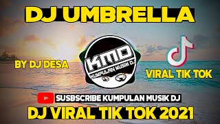 dj umbrella || dj viral tik tok 2021 (DJ DESA )